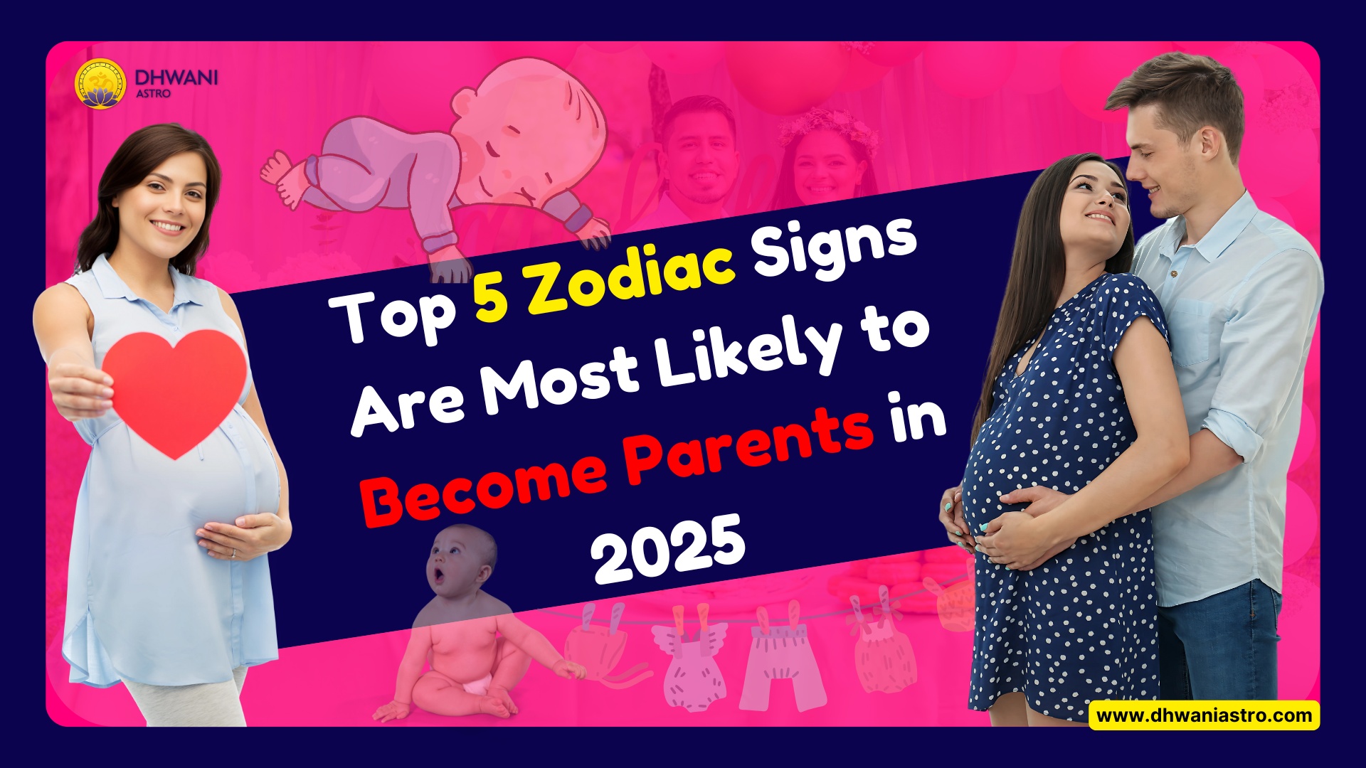 Top 5 Zodiac Signs Are Most Likely to Become Parents in 2025